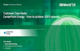 Customer Case Study: CenterPoint Energy - How to achieve .0003 abends!