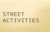 Street activities