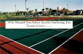 Why Should You Select Acrylic Surfacing For Tennis Court