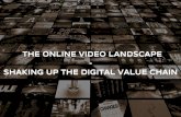 The Online Video Landscape - Shaking Up The Digital Value Chain