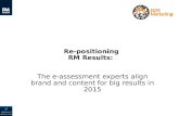 CASE STUDY: Re-positioning RM Results: The e-assessment experts align brand and content for big results in 2015