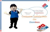 customer satisfaction of Dominos Pizza