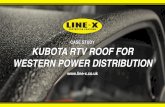 LINE-X Protection - Kubota RTV Roof for Western Power Distribution