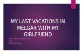 My last vacations in melgar