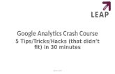 Google Analytics Crash Course - 5 bonus tips, tricks & hacks