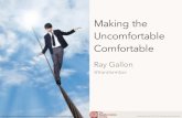 Making the Uncomfortable Comfortable