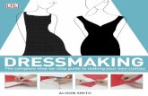 DRESSMAKING - The complete step-by-step guide to making your own clothes - Alison Smith