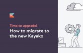 Webinar Deck: How to migrate to the new Kayako