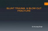 Blunt trauma   blow out fracture