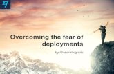 Overcoming the fear of deployments
