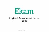 Ekam: Digital Transformation at WORK