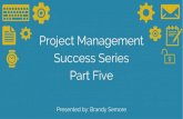 Project Management Success Series: Part Five
