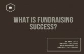 What is Fundraising Success? by Matt Kupec