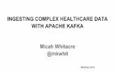Ingesting Healthcare Data, Micah Whitacre