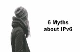 6 Myths about IPv6
