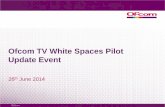 Ofcom TV White Space Pilot Presentation
