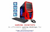 Gaming Desktops- It is extremely Appealing