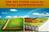 Ppa 403 tutor learn by doing ppa403tutor.com