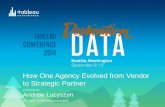 Tableau Conference 2014: How One Agency Evolved from Vendor to Strategic Partner