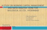 STUDY ON WORKING CAPITAL MANAGEMENT  AND RATIO ANALYSIS DONE AT BIOLOGICAL EVON LIMITED