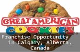 Great American Cookies Franchise Opportunity Available in Calgary, Alberta, Canada!