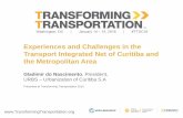 Experiences and Challenges in the Transport Integrated Net of Curitiba and the Metropolitan Area - Transforming Transportation 2016
