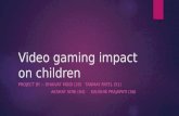 Video gaming impect on Children
