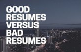 Good Resumes Versus Bad Resumes