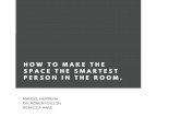 How to Make the Space the Smartest Person in the Room.