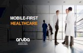 Mobile First Healthcare: Chris Kozup Aruba (HPE)