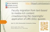Faculty migration from text-based to media-rich content: crowdsourcing the meaningful application of LMS (D2L) quizzes