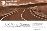 UX Mind Games - Jared Schwartz, Beaconfire RedEngine