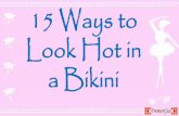 15 Ways to Look Hot in Bikini