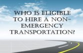 Who Is Eligible To Hire A Non-Emergency Transportation?