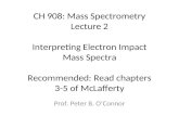 CH 908: Mass Spectrometry Lecture 2