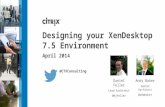 Designing your xen desktop 7.5 environment with training guide