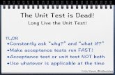 The Unit Test is dead. Long live the Unit Test! - Colin Vipurs