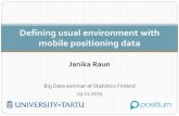 Defining usual environment with mobile positioning data, Janika Raun