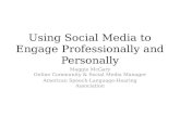 Using Social Media to Engage Professionally and Personally