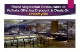 Finest kolkata veg restaurants discount deals are  available on ChopMyBill