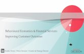 Behavioural Economics & Financial Services: Improving Customer Outcomes