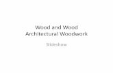 Wood and wood Slide Show-Architectural Woodwork