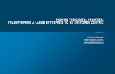 Moving the digital frontier: Transforming a large enterprise to be customer centric