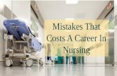 Mistakes that costs a career in nursing