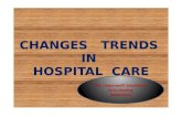 Changes trends in hospital care