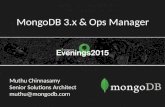 MongoDB 101 & Beyond: Get Started in MongoDB 3.0, Preview 3.2 & Demo of Ops Manager, Muthu Chinnasamy, Sr. Solutions Architect, MongoDB