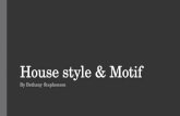 House style & motif