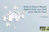 How a house buyer agent help you sell your home fast