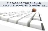 7 reasons you should recycle your old computer