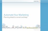 Automate Your Marketing - Planning Ahead to Convert and Keep